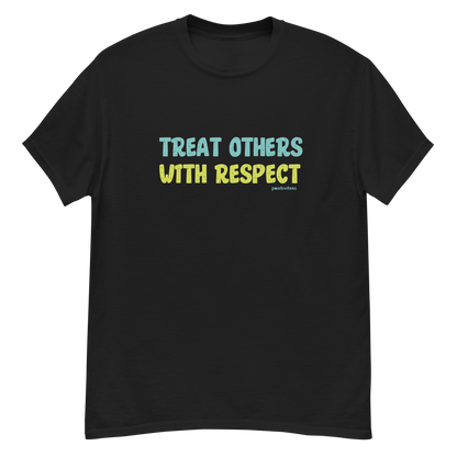 Treat Others with Respect Tee