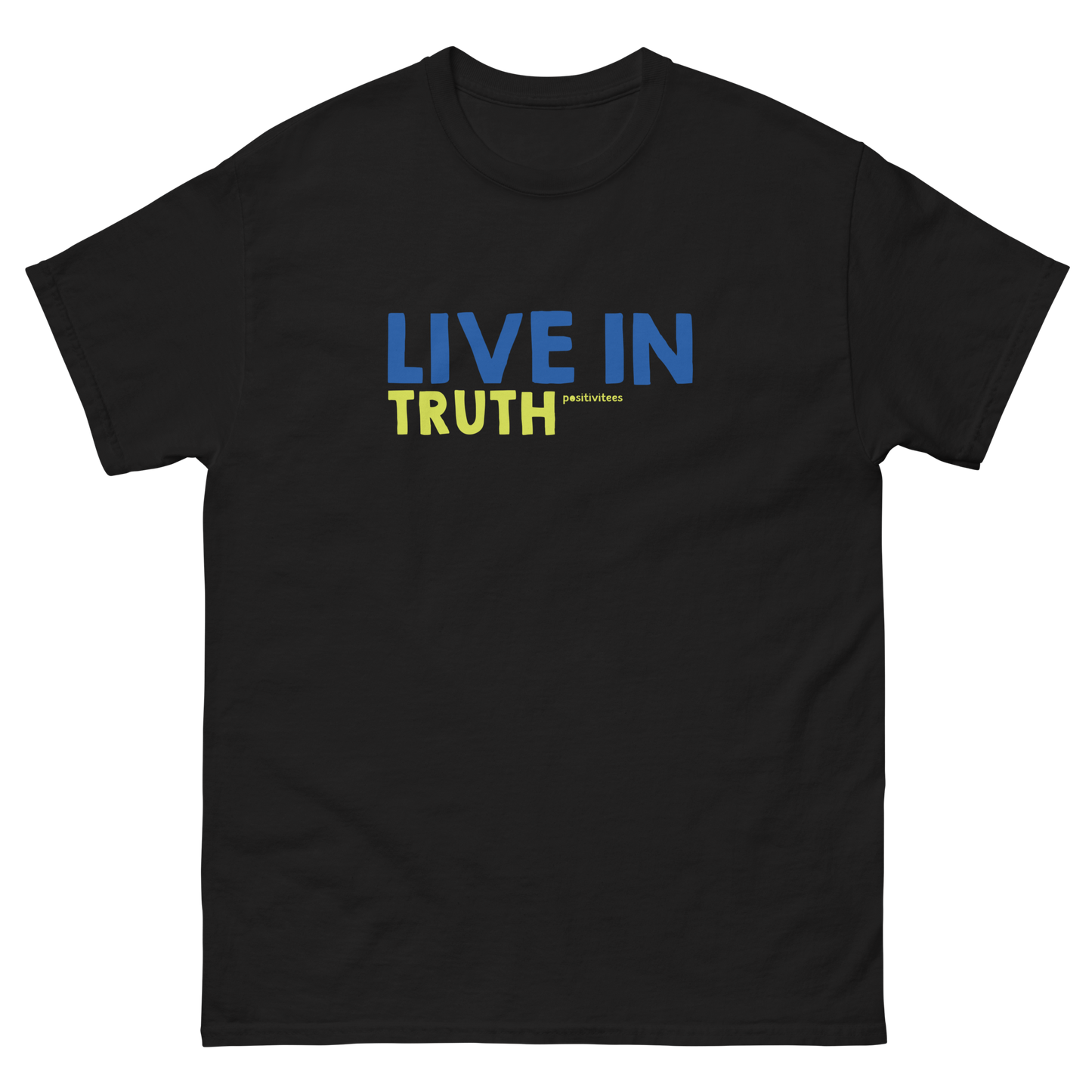 Live In Truth Tee