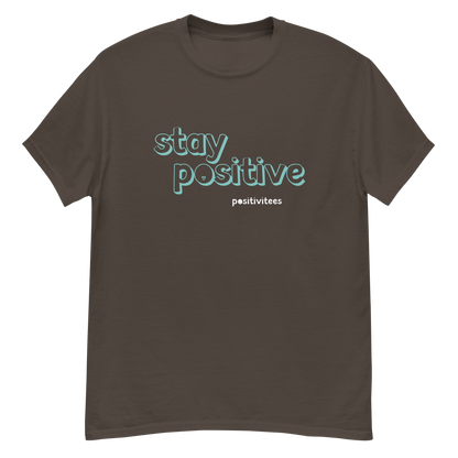 Stay Positive Tee