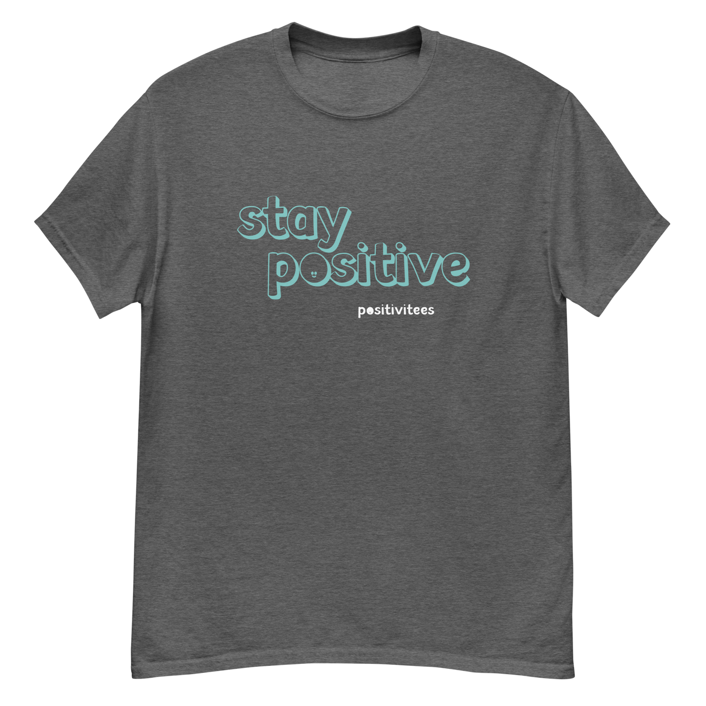 Stay Positive Tee