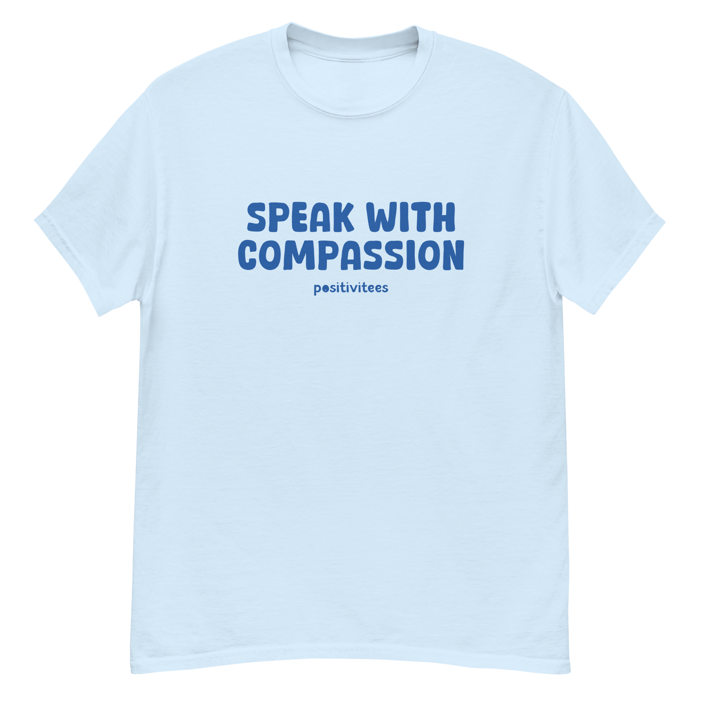 Speak With Compassion Tee