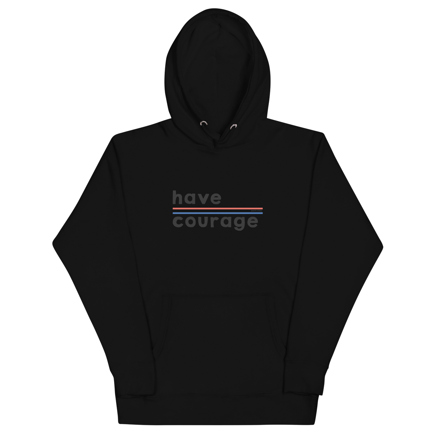 Have Courage Classic Hoodie