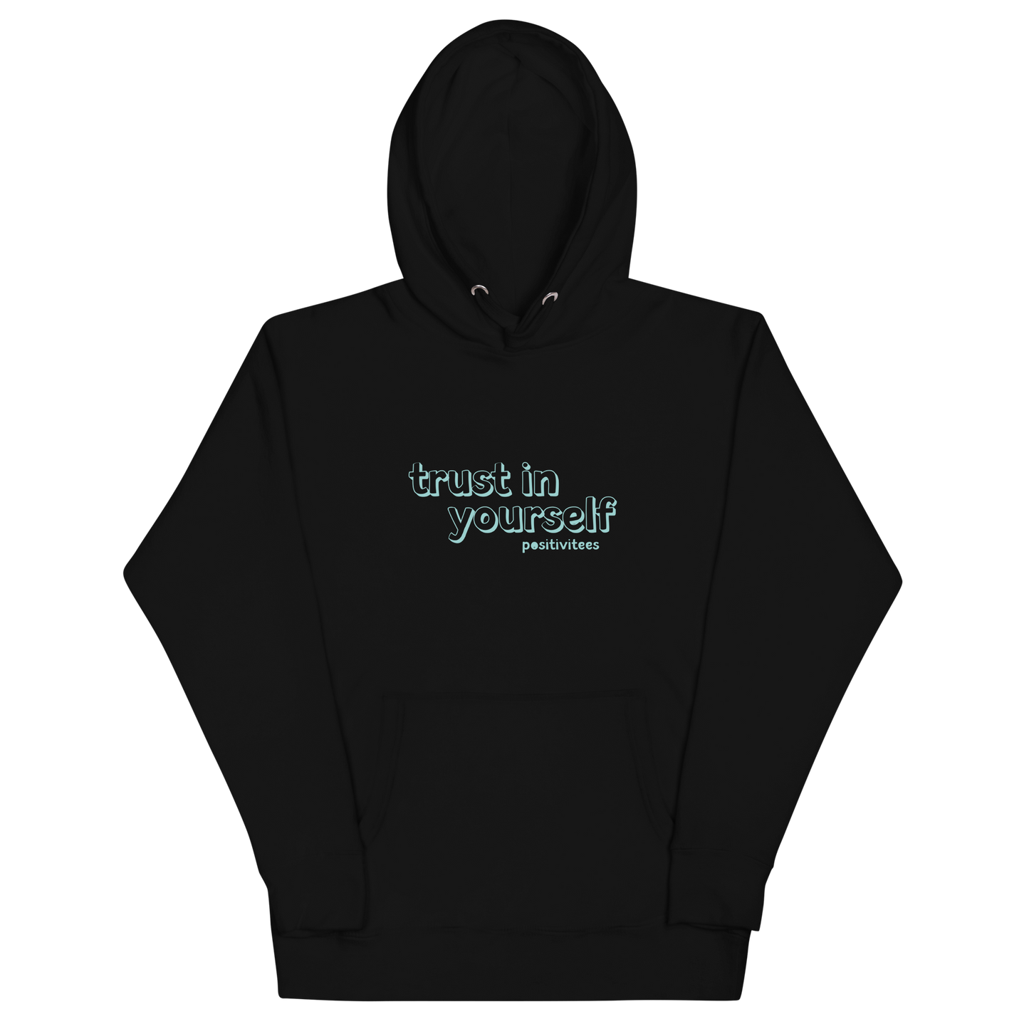 Trust In Yourself Classic Hoodie