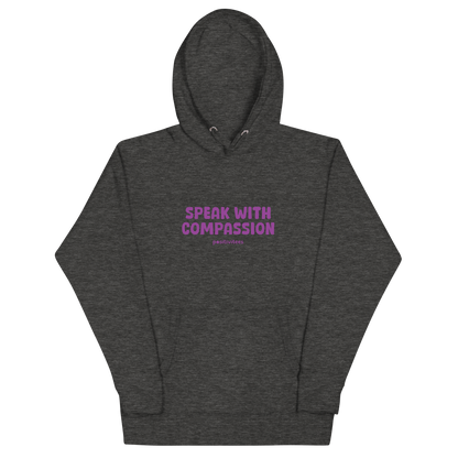 Speak With Compassion Classic Hoodie