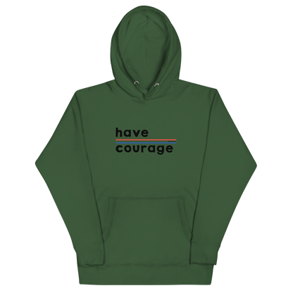 Have Courage Classic Hoodie