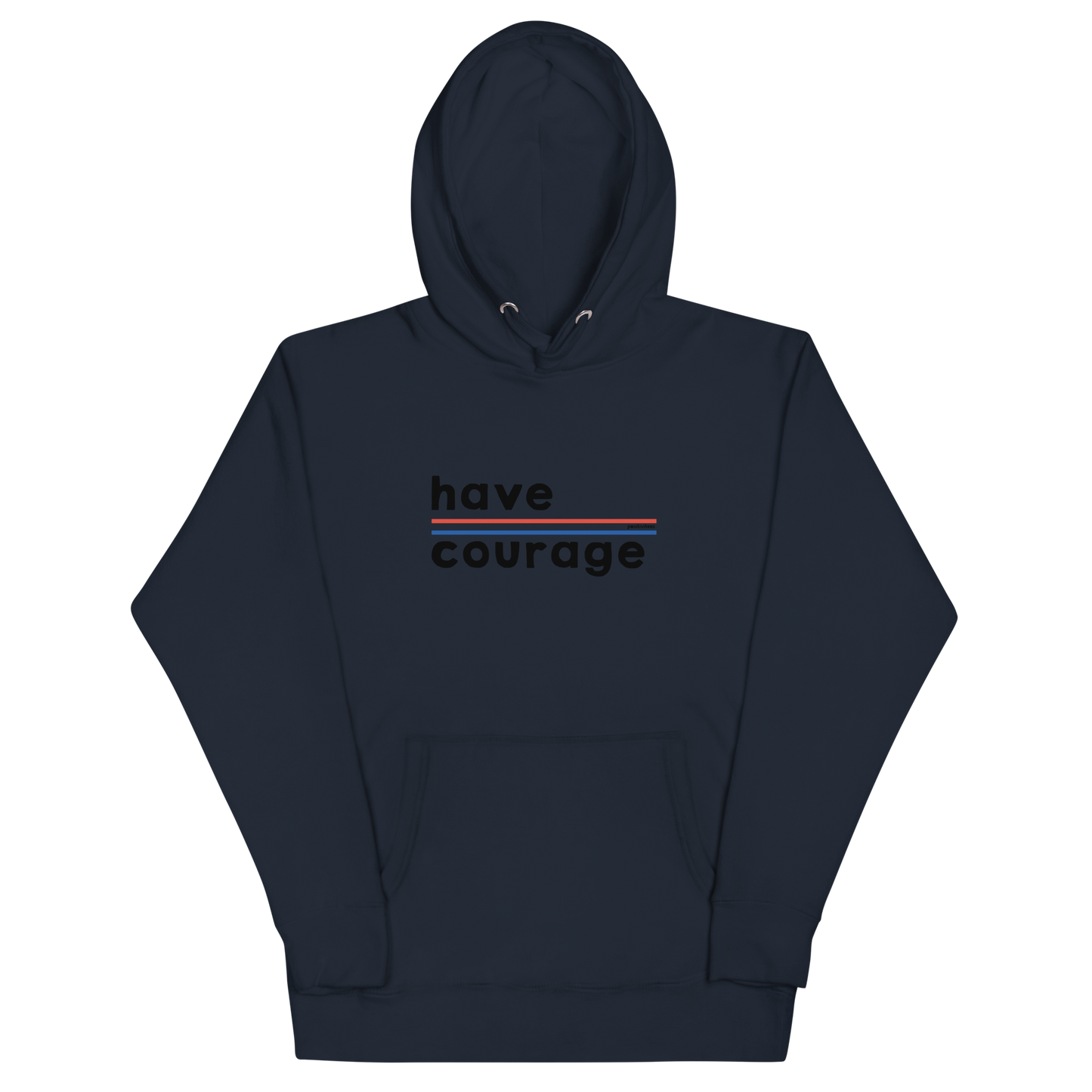 Have Courage Classic Hoodie