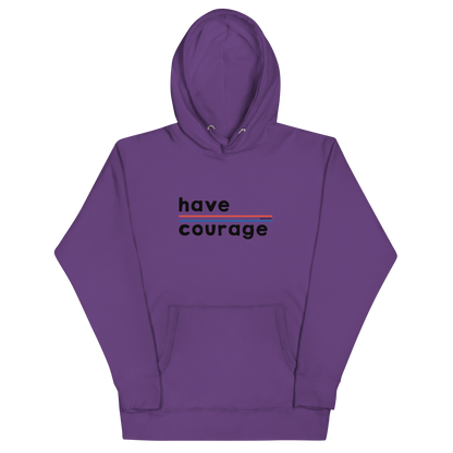 Have Courage Classic Hoodie