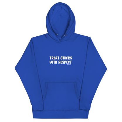 Treat Others With Respect Classic Hoodie