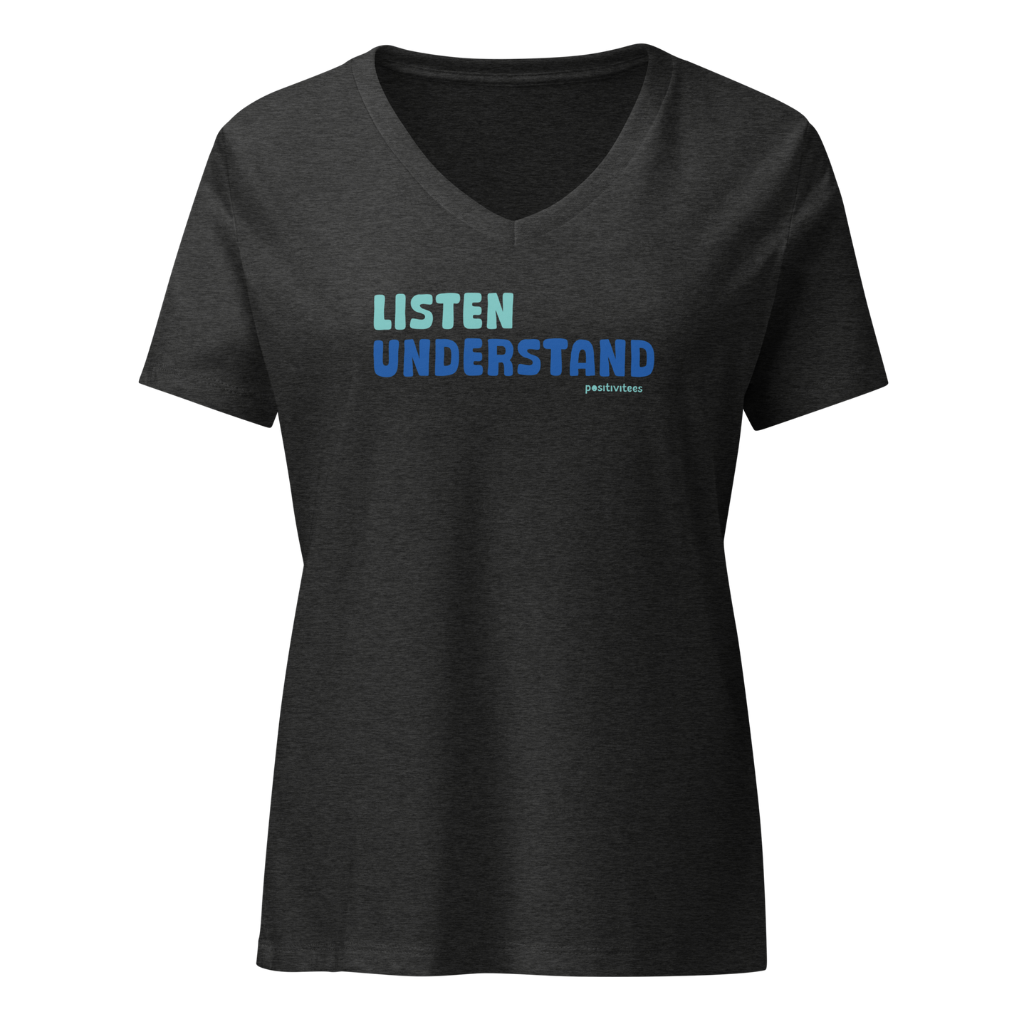 Listen, Understand Women’s V-neck Tee