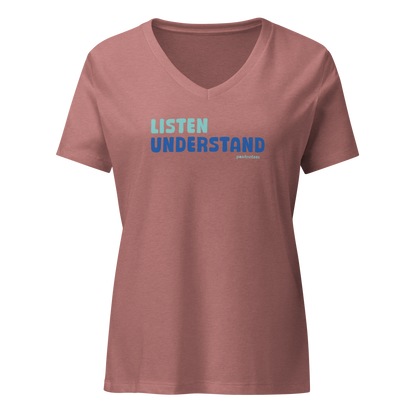 Listen, Understand Women’s V-neck Tee