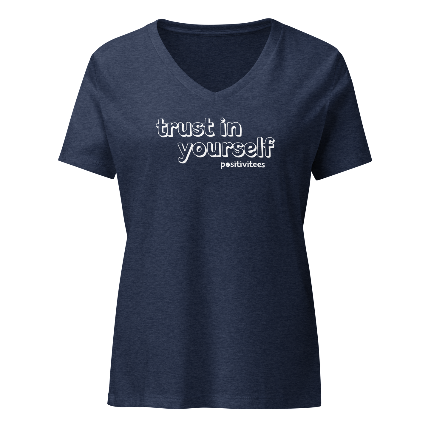 Trust In Yourself Women's V-neck Tee