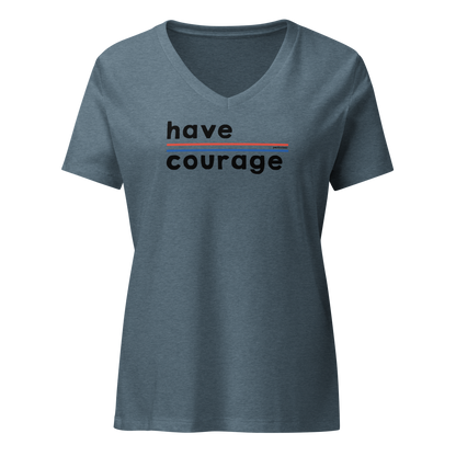 Have Courage Women's V-neck Tee