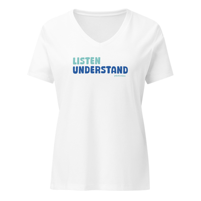 Listen, Understand Women’s V-neck Tee