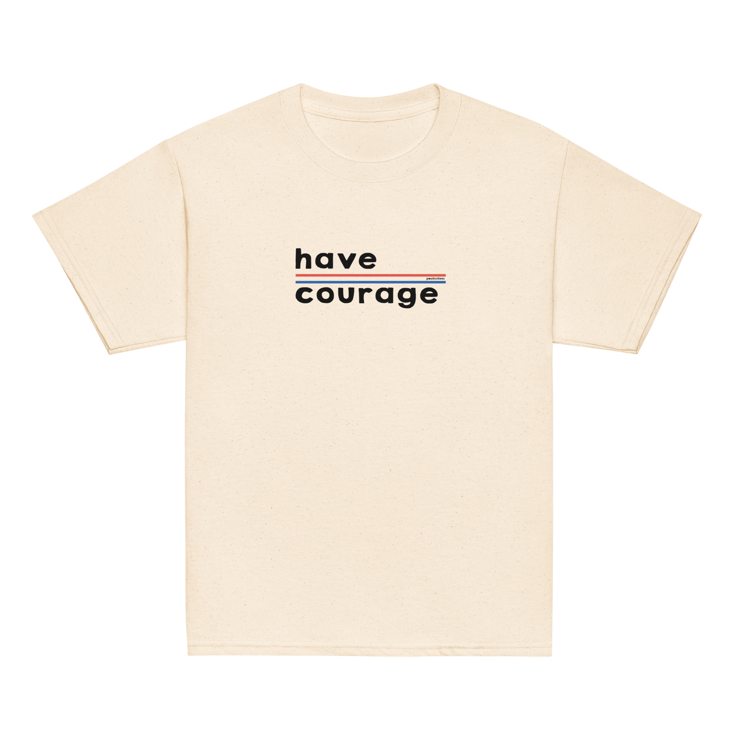 Have Courage Kids Tee