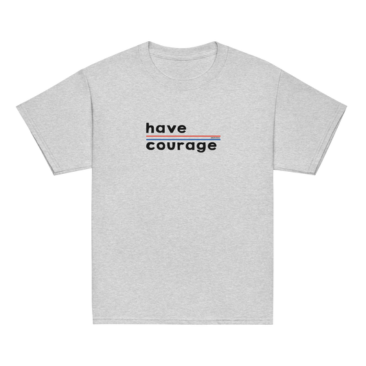 Have Courage Kids Tee